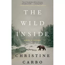 The Wild Inside - (Glacier Mystery) by  Christine Carbo (Paperback)
