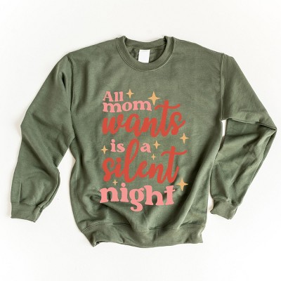 Simply Sage Market Mom Wants A Silent Night Sweatshirt