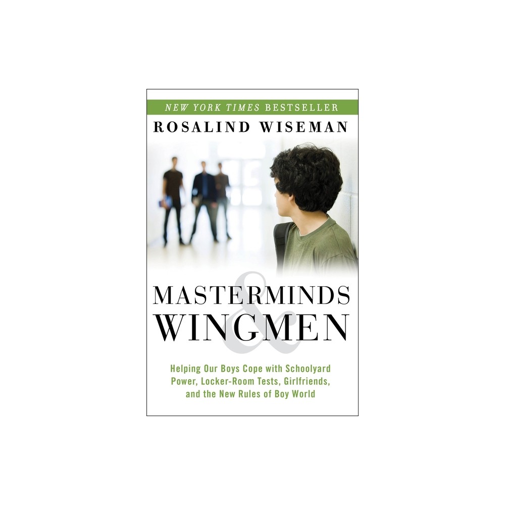 Masterminds & Wingmen - by Rosalind Wiseman (Paperback)