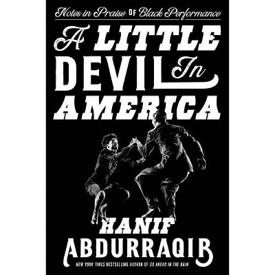 A Little Devil in America - by  Hanif Abdurraqib (Hardcover)