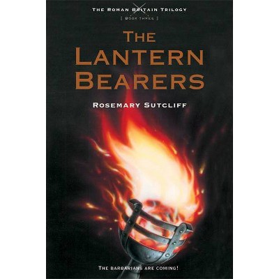 The Lantern Bearers - (Roman Britain Trilogy) by  Rosemary Sutcliff (Paperback)