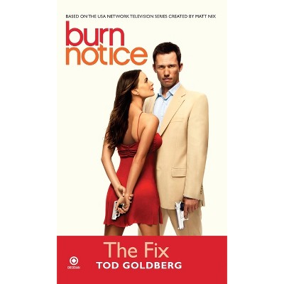 Burn Notice - by  Tod Goldberg (Paperback)