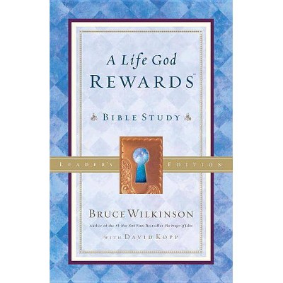 A Life God Rewards - (Breakthrough (Multnomah Paperback)) by  Bruce Wilkinson (Paperback)