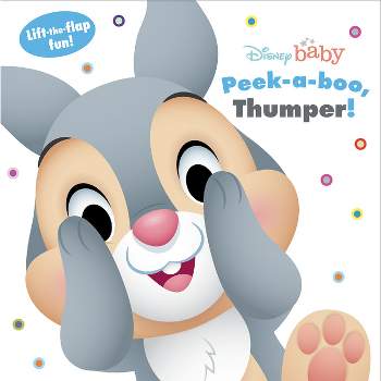 Disney Baby: Peek a Boo, Thumper! - by  Disney Books (Board Book)