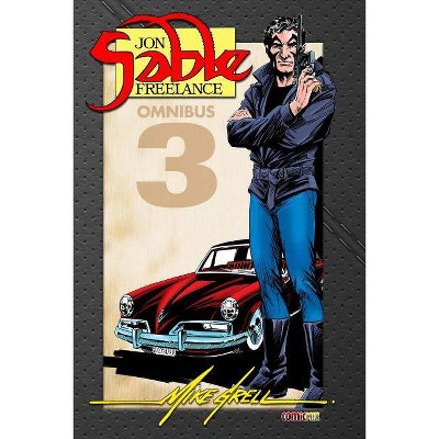 Jon Sable Freelance Omnibus 3 - by  Mike Grell (Paperback)