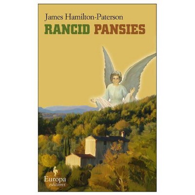 Rancid Pansies - by  James Hamilton-Paterson (Paperback)