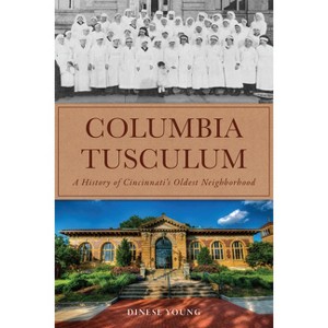 Columbia Tusculum - (Brief History) by  Dinese Young (Paperback) - 1 of 1