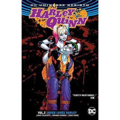 Harley Quinn Vol. 2: Joker Loves Harley (Rebirth) - by  Amanda Conner & Jimmy Palmiotti (Paperback)