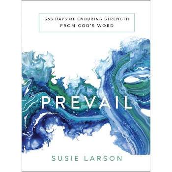 Prevail - by  Susie Larson (Hardcover)