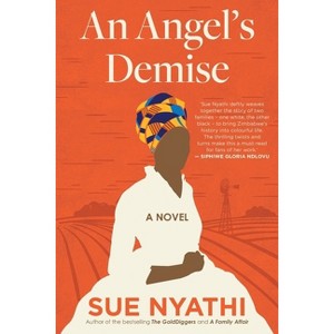 An Angel's Demise - by  Sue Nyathi (Paperback) - 1 of 1