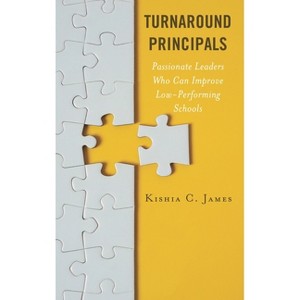 Turnaround Principals - by  Kishia C James (Paperback) - 1 of 1
