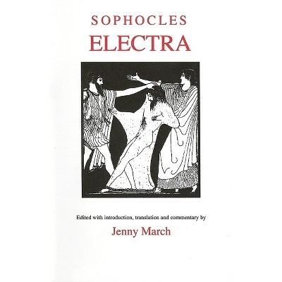Sophocles - (Aris & Phillips Classical Texts) by  Jennifer R March (Paperback)