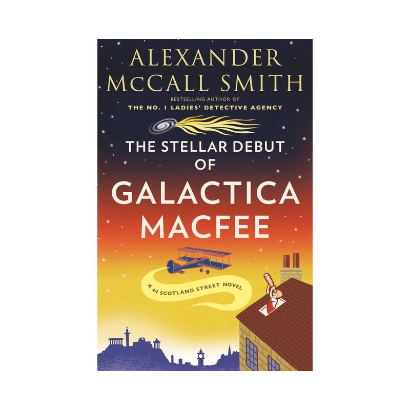 The Stellar Debut of Galactica Macfee - (44 Scotland Street) by  Alexander McCall Smith (Paperback), 1 of 2