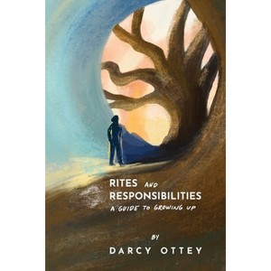 Rites and Responsibilities - by  Darcy Ottey (Paperback) - 1 of 1