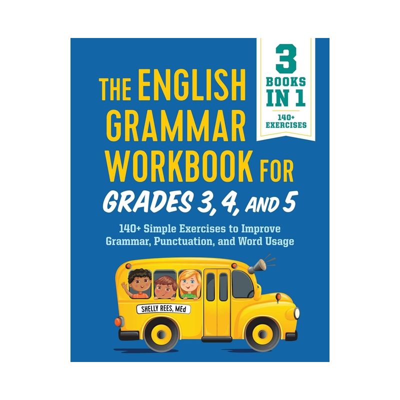 The English Grammar Workbook for Grades 3, 4, and 5 - (English Grammar Workbooks) by  Shelly Rees (Paperback), 1 of 2