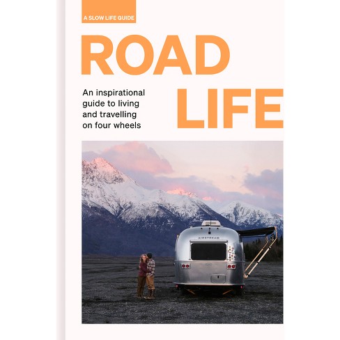Road Life - (slow Life Guides) By Sebastian Antonio Santabarbara ...