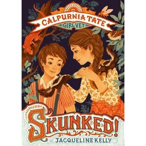 Skunked!: Calpurnia Tate, Girl Vet - by  Jacqueline Kelly (Paperback) - 1 of 1