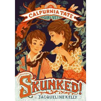 Skunked!: Calpurnia Tate, Girl Vet - by  Jacqueline Kelly (Paperback)