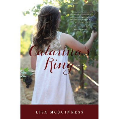 Catarina's Ring - by  Lisa McGuinness (Paperback)