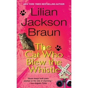 The Cat Who Blew the Whistle - (Cat Who...) by  Lilian Jackson Braun (Paperback) - 1 of 1