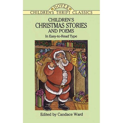 Children's Christmas Stories and Poems - (Dover Children's Thrift Classics) by  Candace Ward (Paperback)