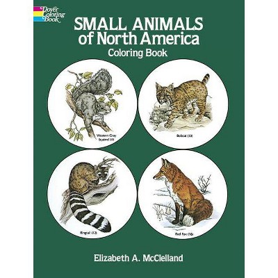 Small Animals of North America Coloring Book - (Dover Nature Coloring Book) by  Elizabeth Anne McClelland (Paperback)