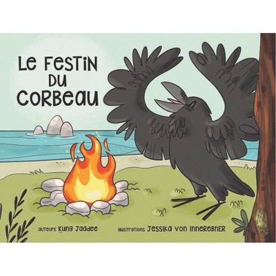 Le Festin Du Corbeau - by  Kung-Jaadee Kung-Jaadee (Paperback)