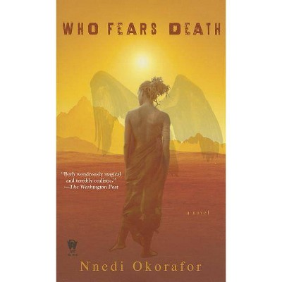 Who Fears Death - by  Nnedi Okorafor (Paperback)