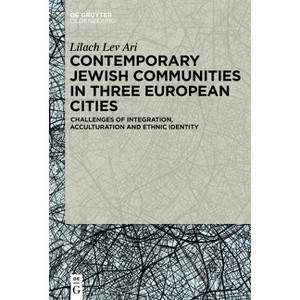 Contemporary Jewish Communities in Three European Cities - by  Lilach Lev Ari (Paperback) - 1 of 1