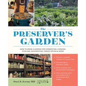 The Preserver's Garden - by  Staci And Jeremy Hill (Hardcover) - 1 of 1