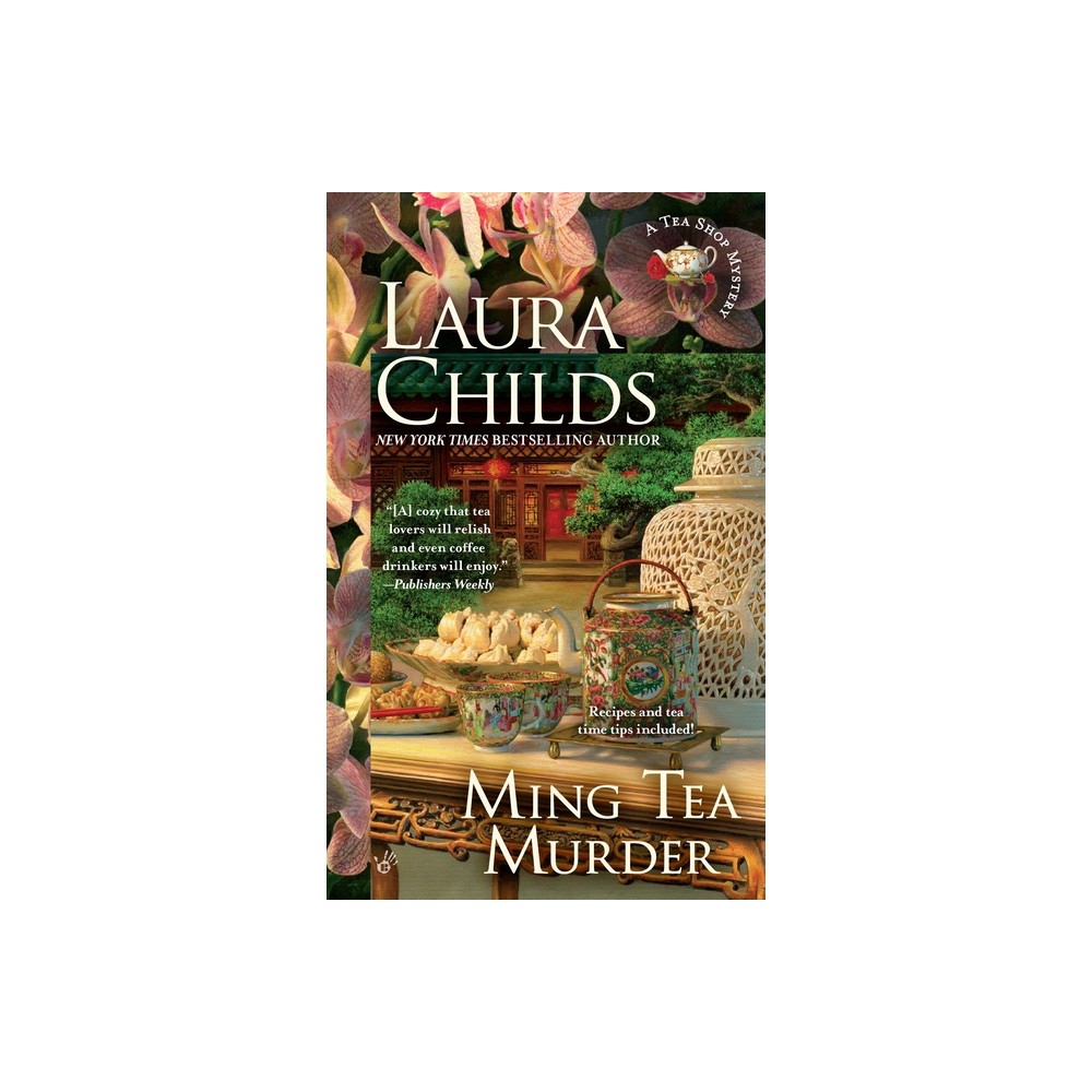 Ming Tea Murder - (Tea Shop Mystery) by Laura Childs (Paperback)