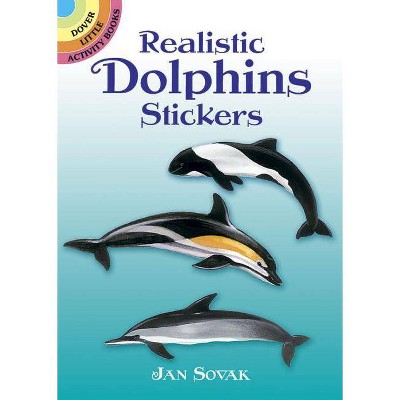 Realistic Dolphins Stickers - (Dover Little Activity Books) by  Jan Sovak (Paperback)