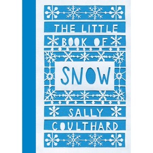 The Little Book of Snow - (Hardcover) - 1 of 1
