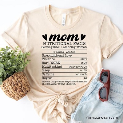 Mom Nutritional Facts Funny T-Shirt, White and Natural Mom Life Tee for Exhausted and Caffeinated Mothers| OrnamentallyYou