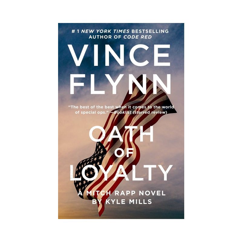 Oath of Loyalty - (Mitch Rapp Novel) by Vince Flynn & Kyle Mills, 1 of 2