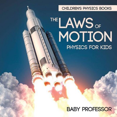 The Laws of Motion - by  Baby Professor (Paperback)