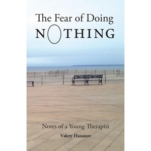 The Fear of Doing Nothing - by  Valery Hazanov (Paperback) - 1 of 1