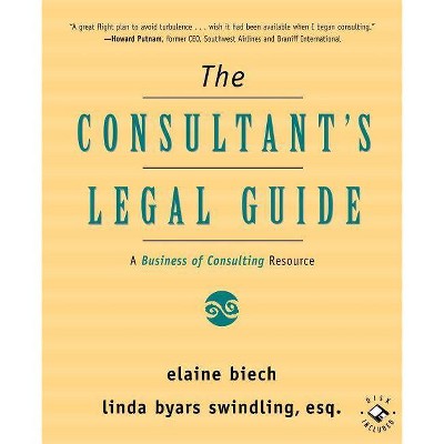 The Consultant's Legal Guide - by  Elaine Biech & Linda Byars Swindling (Mixed Media Product)