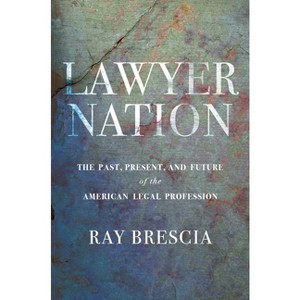Lawyer Nation - by  Ray Brescia (Hardcover) - 1 of 1
