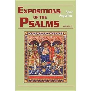Expositions of the Psalms Vol. 4, PS 73-98 - (Works of Saint Augustine) by  St Augustine (Paperback) - 1 of 1