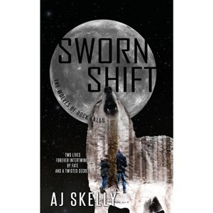 Sworn Shift - (The Wolves of Rock Falls) by  Aj Skelly (Paperback) - 1 of 1