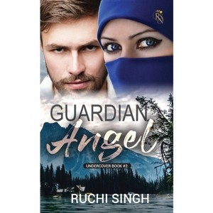 Guardian Angel - by  Ruchi Singh (Paperback) - 1 of 1
