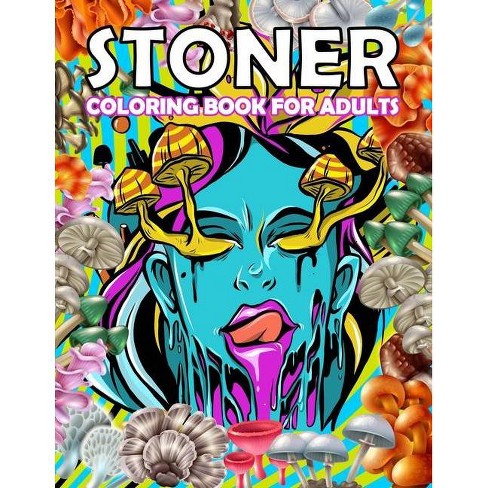 Download Stoner Coloring Book For Adults By Melba Harris Paperback Target