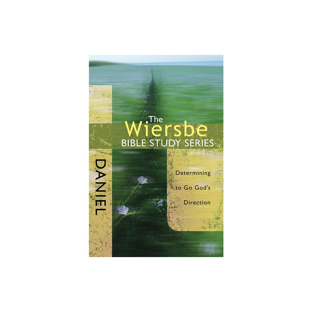 Daniel - (Wiersbe Bible Study) by Warren W Wiersbe (Paperback)