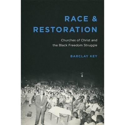 Race and Restoration - (Making the Modern South) by  Barclay Key (Hardcover)