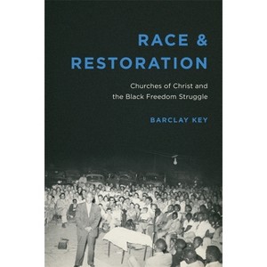 Race and Restoration - (Making the Modern South) by  Barclay Key (Hardcover) - 1 of 1