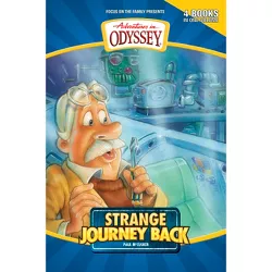 Strange Journey Back - (Adventures in Odyssey Books) by  Paul McCusker (Paperback)