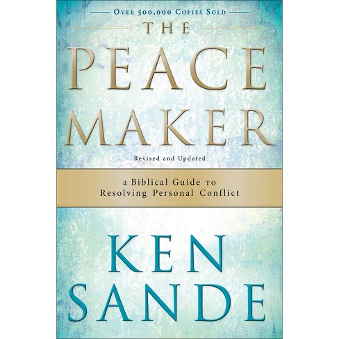 The Peacemaker - 3rd Edition By Ken Sande (paperback) : Target