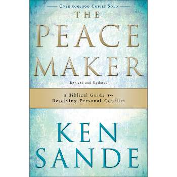 The Peacemaker - 3rd Edition by  Ken Sande (Paperback)