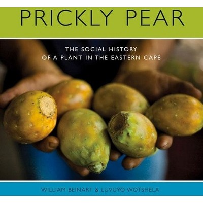 Prickly Pear - by  William Beinart (Paperback)